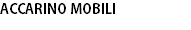 ACCARINO MOBILI